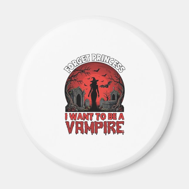 Imã Esqueça Princesa Quer Ser Vampira Halloween_1 (Frente)