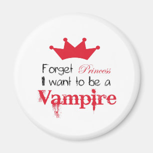 Imã Esqueça que a princesa Eu quer ser um vampiro