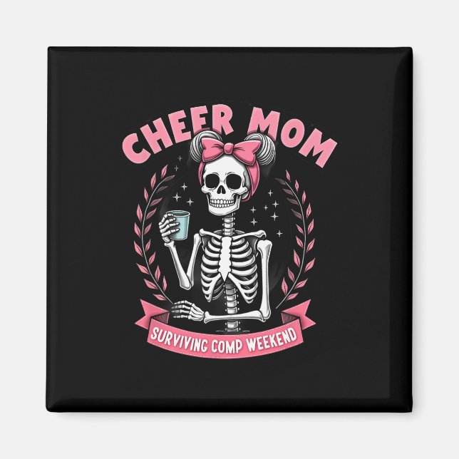 Imã Esqueleto Mãe Cheer Sobrevivendo Fim de Semana de  (Frente)