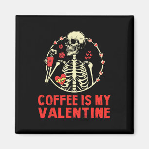 Imã Esqueleto O Café É Meu Namorado Dia Dos Namorados