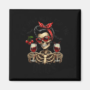 Imã Esqueletos de vinho Mulheres de Halloween Estou aq