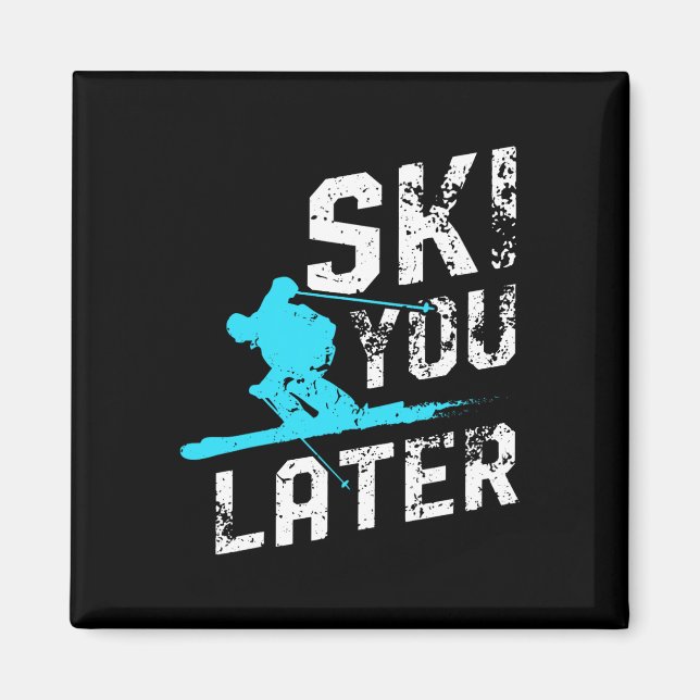 Imã Esquiar Mais Tarde Esquiar Snowboard Divertido Ski (Frente)