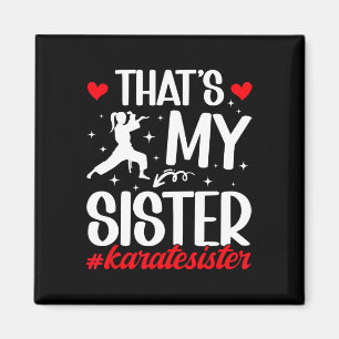 Imã Essa é minha irmã Karate Irmã Orgulhosa Karate Sis