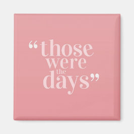 Imã Esses Eram os Dias do Magnet