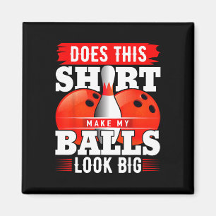 Imã Esta Camisa Faz Meu Olho Grande Boliche De Camisa
