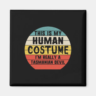 Imã Esta é a minha fantasia humana Eu sou a Tasmânia D