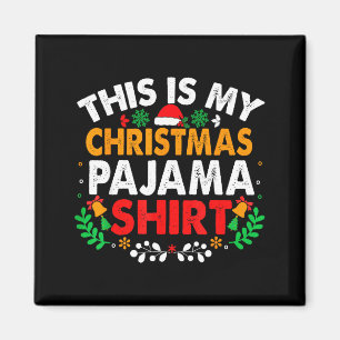 Imã Esta É Minha Camisa de Pijama de Natal Pjs Diverti