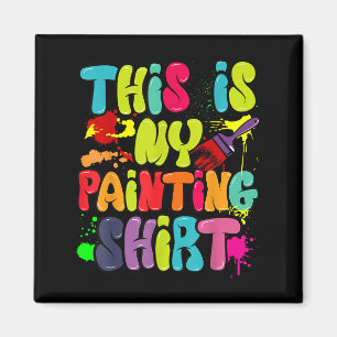 Imã Esta É Minha Camisa De Pintura Engraçada Amantes P