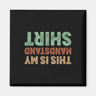 Imã Esta É Minha Camiseta De Parada De Mão I Diversão