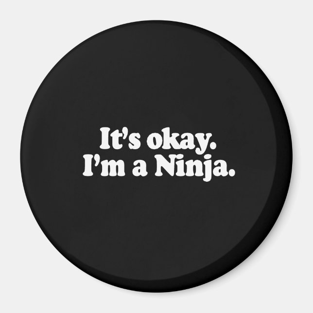 Imã ESTÁ TUDO BEM, EU SOU UM NINJA. Camiseta (Frente)