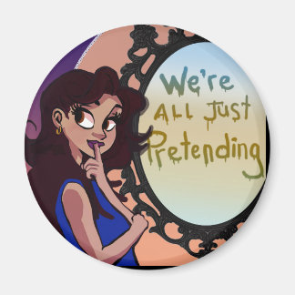 Imã Estamos todos apenas a fingir o Magnet