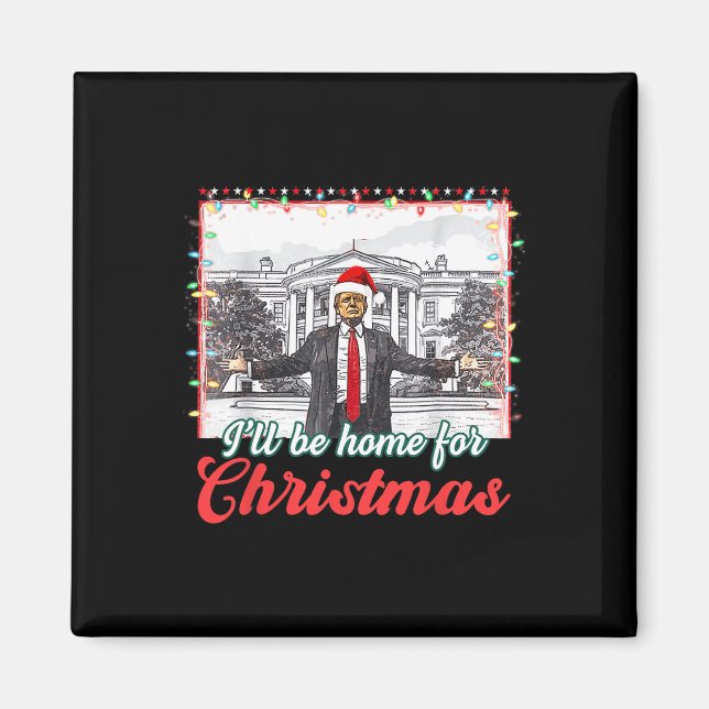 Imã Estarei Em Casa Para O Natal Engraçado. (Frente)