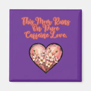 Imã Este Design de Mãe Funciona Com Amor a Cafeína Pur