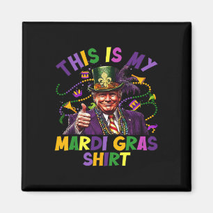 Imã Este É O Meu Mardi Gras A Camisa Engraçado Preside