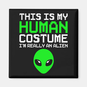 Imã Este É Um Disfarce Humano Um Alien Funny Halloween