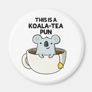 Imã Este É Um Pun Koala-tea Cute Koala Pun