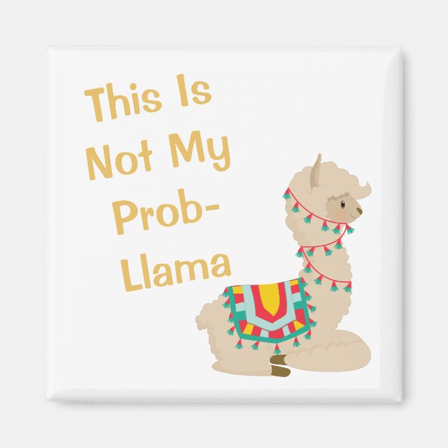 Imã Este Não É O Meu Problema, Llama Magnet (Frente)