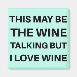 Imã Este Pode Ser O Vinho Falando Mas Eu Adoro Vinho