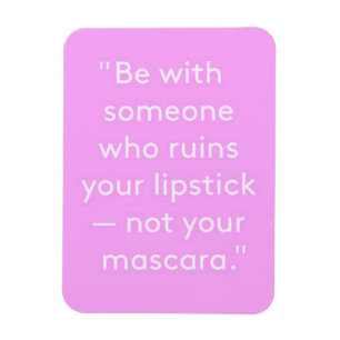 ÍMÃ ESTEJA COM ALGUÉM QUE ARRUME SEU LIPSTICK NÃO MASC