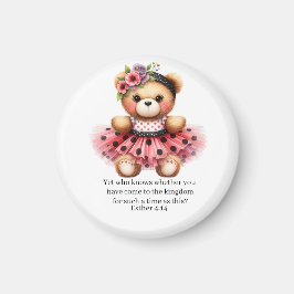 Imã Esther 4:14 Girly Bear Magnet