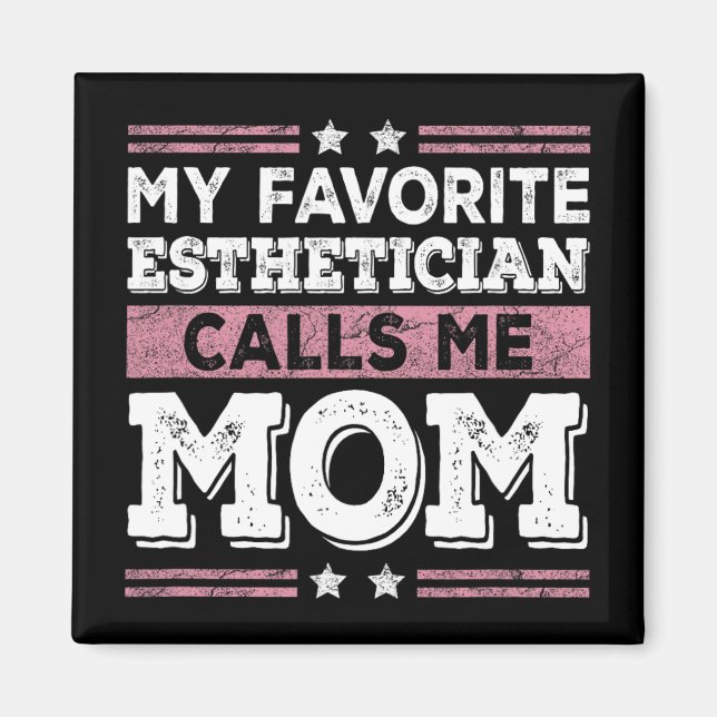 Imã Estheticista Favorito Me Chama Mãe Engraçada Mãe M (Frente)