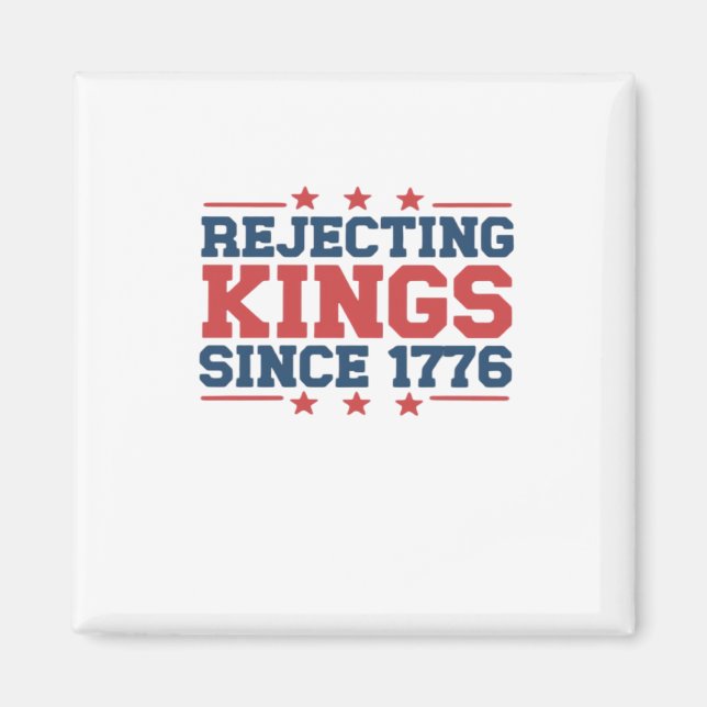 Imã Estilo Clássico Rejeitando Reis Desde 1776 (Frente)