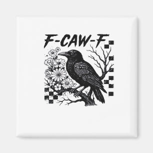 Imã Estilo engraçado e essencial F Caw F