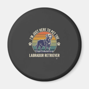 Imã Estou Aqui Para Acariciar Labrador Retriever Cão R