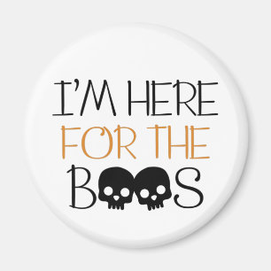 Imã Estou aqui para os Boos - Skull Halloween Pun