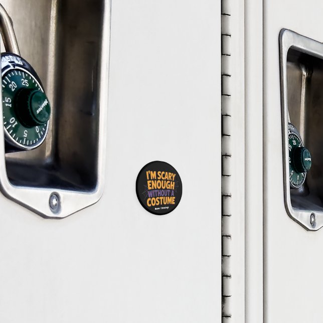 Imã Estou assustado o suficiente sem Dia de as Bruxas  (In Situ (Locker))