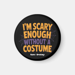 Imã Estou assustado o suficiente sem Dia de as Bruxas