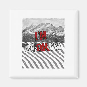 Imã Estou Bem Quebrado - Estou Quebrado 1