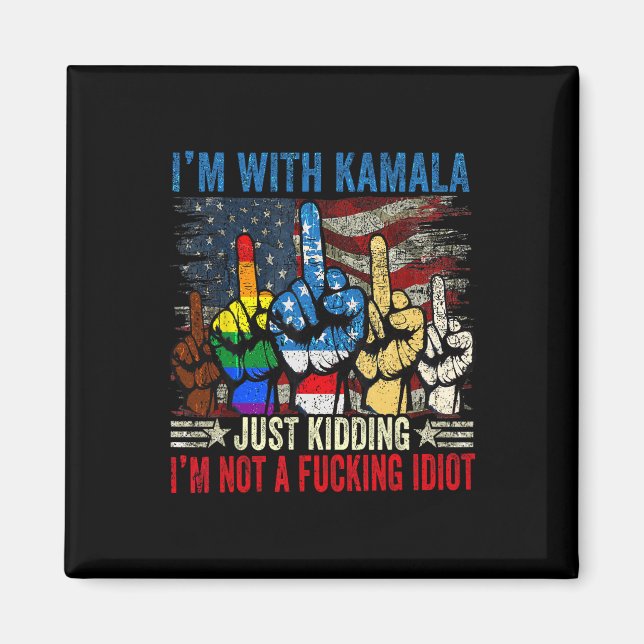 Imã Estou com Kamala só brincando Não sou um Ing Idiot (Frente)
