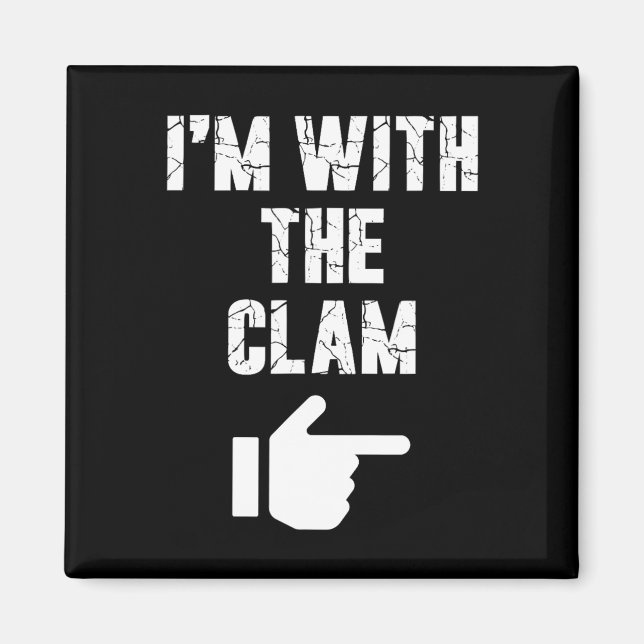 Imã Estou com o Clam Divertido Fácil Brincadeira de Ha (Frente)