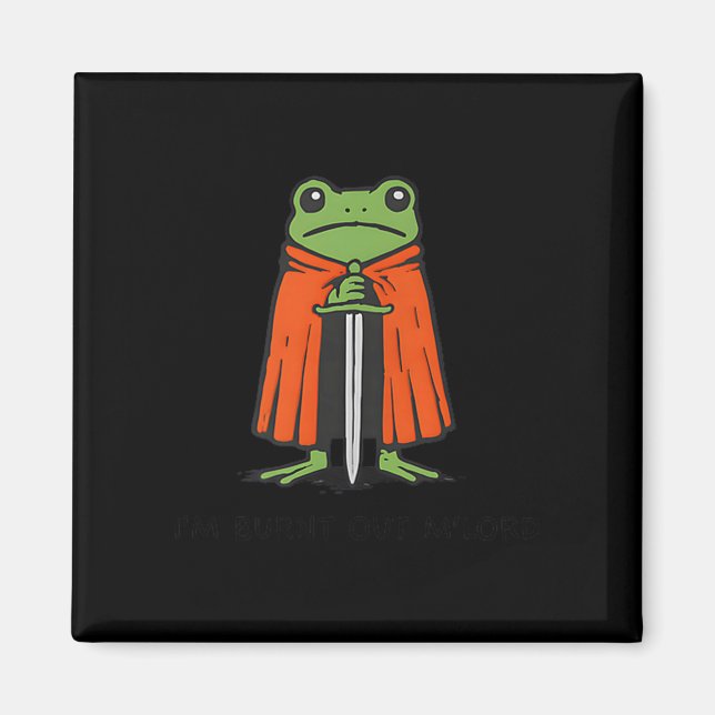 Imã Estou Esgotado M'lord Funny Knight Frog Meme Rapaz (Frente)