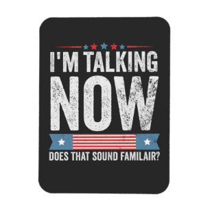 Ímã Estou falando agora Trump Kamala Presidente Debate