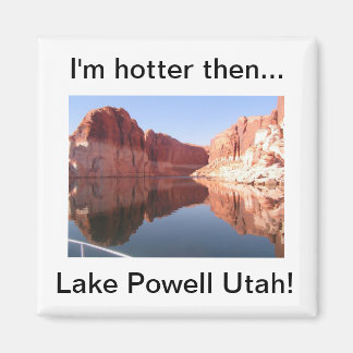 Imã Estou mais quente que o lago Powell Utah