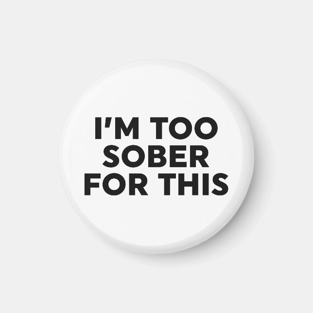 Imã Estou muito sóbrio para isso (Frente)