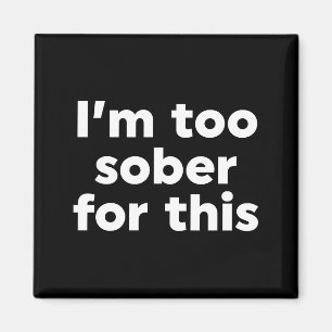 Imã Estou muito sóbrio para isso