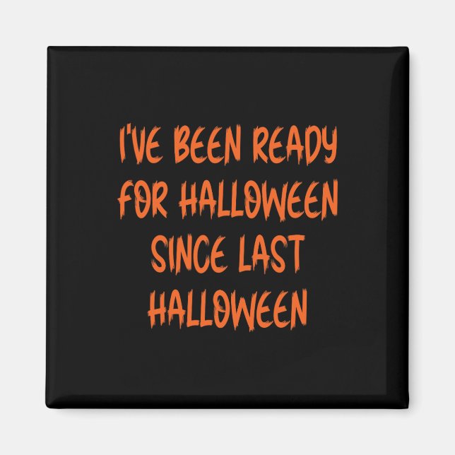 Imã Estou Pronta Para O Halloween Desde O Último Hallo (Frente)