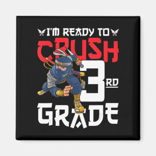 Imã Estou pronto para esmagar Ninja do 3º ano.