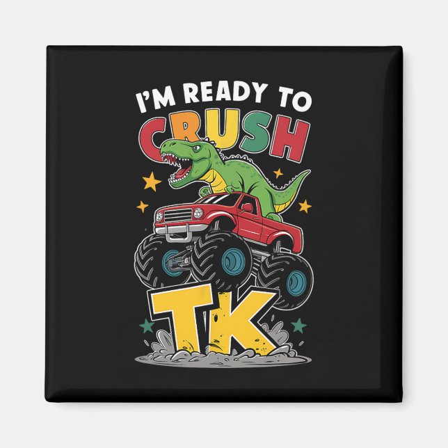 Imã Estou Pronto Para Esmagar Tk Dinossauro Ck Para Es (Frente)