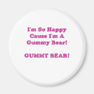 Imã Estou tão feliz porque sou um Urso Gummy!