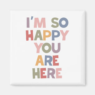 Imã Estou tão feliz que esteja aqui