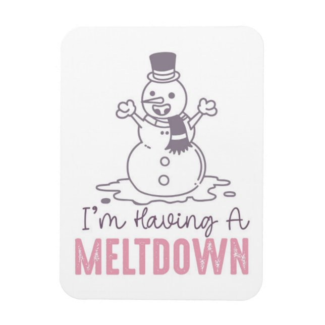 Ímã Estou tendo uma fusão - Design de Snowman engraçad (Vertical)