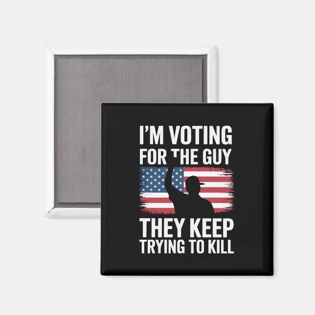 Imã Estou votando no cara que eles continuam tentando  (Front/Back)