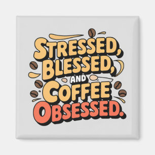 Imã Estressado, abençoado e café Obcecado Mug 11oz.