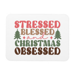 Ímã Estressado, abençoado e obcecado Natal