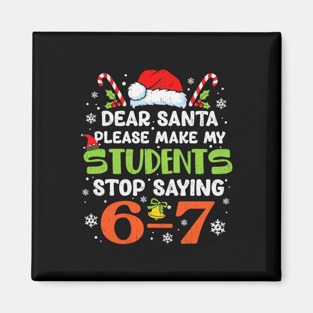 Imã Estudantes Param de Dizer 6 7 Natal Professor Seis (Frente)