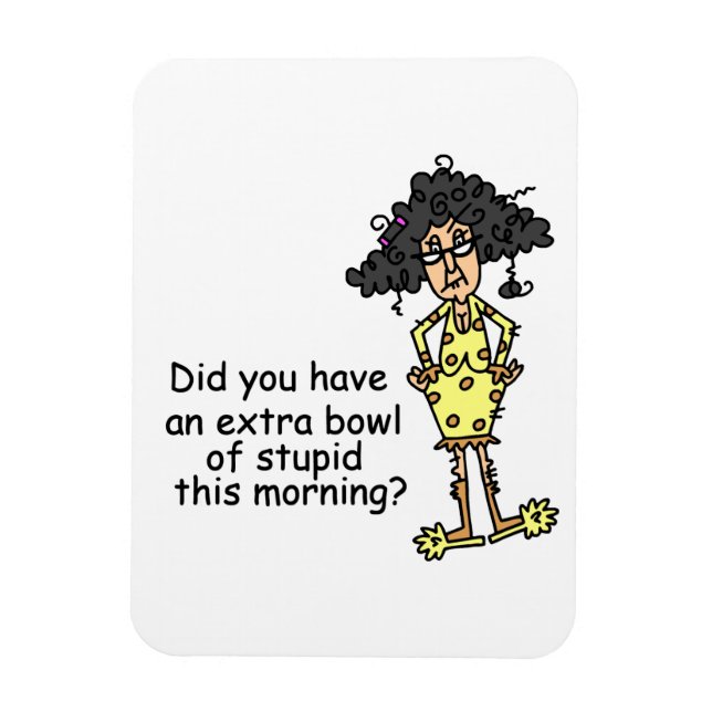 Ímã Estupidez Humor (Vertical)